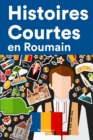 Image for Histoires Courtes en Roumain : Apprendre l&#39;Roumain facilement en lisant des histoires courtes