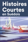 Image for Histoires Courtes en Suedois : Apprendre l&#39;Suedois facilement en lisant des histoires courtes