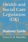 Image for Health and Social Care Legislation (UK) : Students&#39; Guide