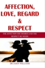 Image for Affection, Love, Regard &amp; Respect