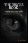 Image for The Jungle Book : The Mowgli&#39;s story
