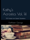 Image for Kathy&#39;s Acrostics Vol. 14 : 100 Puzzles from Eclectic Quotations