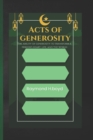 Image for Acts of generosity : The power of generosity that changes one&#39;s heart, life and world