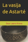 Image for La vasija de Astarte