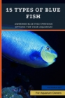 Image for 15 Types of Blue Fish : Awesome Blue Fish Stocking Options For Your Aquarium