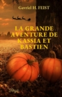 Image for La grande aventure de Kassia et Bastien