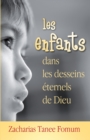 Image for Les Enfants Dans Les Desseins Eternels de Dieu
