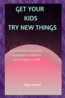Image for Get Your Kids Try New Things