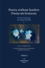 Image for Poetry without borders / Poesia sin fronteras : World Anthology / Antologia Mundial. Vol. I
