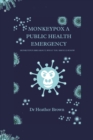 Image for Monkeypox a Public Health Emergency : Monkeypox Breakout; What You Should Know