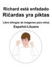 Image for Espanol-Lituano Richard esta enfadado / Ricardas yra piktas Libro bilingue de imagenes para ninos