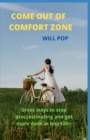 Image for Come Out Of Comfort Zone