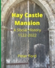 Image for Hay Castle Mansion : A Social History 1122 - 2022