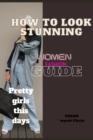 Image for How to look stunning, women fashion guide