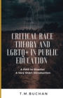 Image for Critical Race Theory and Lbgtq+ in Public Education
