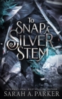 Image for To Snap a Silver Stem