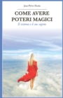 Image for Come Avere Poteri Magici : Il Sistema E Il Suo Segreto