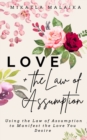 Image for Love + the Law of Assumption