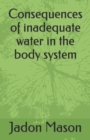 Image for Consequences of inadequate water in the body system