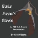 Image for Bats Aren&#39;t Birds