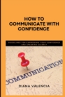 Image for How to Communicate with Confidence