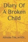 Image for Diary Of A Broken Child