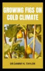 Image for Growing Figs on Cold Climate