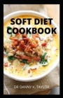 Image for Soft Diet Cookbook