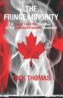 Image for The Fringe Minority : A Report from the Trenches of the Canadian Freedom Movement
