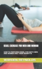 Image for Kegel Exercise for Men and Woman : How to Perform Kegel for Both Men and Women and Their Benefits