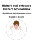 Image for Espanol-Suajili Richard esta enfadado / Richard Amekasirika Libro bilingue de imagenes para ninos