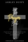 Image for The Prayer Book : Prayers &amp; Faith Affirmations to Activate the Power of Prayer in Your Life