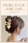 Image for Projects for Hair Clips