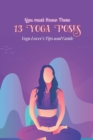 Image for You must Know These 13 Yoga Poses : Yoga Lover&#39;s Tips and Guide: Yoga Lovers&#39; Guide and Tips.