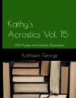 Image for Kathy&#39;s Acrostics Volume 15 : 100 Puzzles from Eclectic Quotations