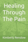 Image for Healing Through The Pain
