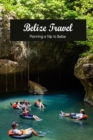 Image for Belize Travel : Planning a Trip to Belize: Considering a Belize Vacation.