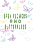 Image for easy flowers and butterflies : easy flowers and butterflies adult coloring book
