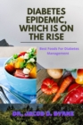 Image for Diabetes Epidemic, Which Is on the Rise : Best Foods For Diabetes Management
