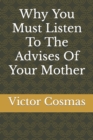 Image for Why You Must Listen To The Advises Of Your Mother