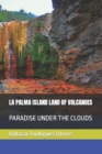 Image for La Palma Island Land of Volcanoes