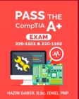 Image for PASS the CompTIA A+ Exam : 220-1101 &amp; 220-1102