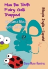 Image for Mus the Tooth Fairy Gets Trapped : Atrapan a Mus la Ratita del Diente