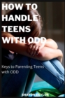 Image for How to Handle Teens with ODD