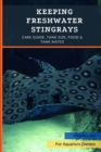 Image for Keeping Freshwater Stingrays : Care Guide, Tank Size, Food &amp; Tank Mates