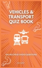 Image for Vehicles &amp; Transport Quiz Book