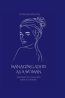 Image for Managing ADHD As A Woman : Strategies To Coping With ADHD As A Woman