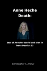 Image for Anne Heche Death : Star of Another World and Men in Trees Dead at 53