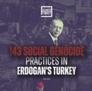 Image for 143 Social Genocide Practices In Erdogan&#39;s Turkey