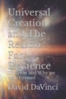 Image for Universal Creation and The Reason For Existence